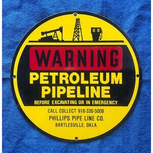 Warning Petroleum Pipeline Phillips Bartlesville, Okla. Metal Sign 11.75"